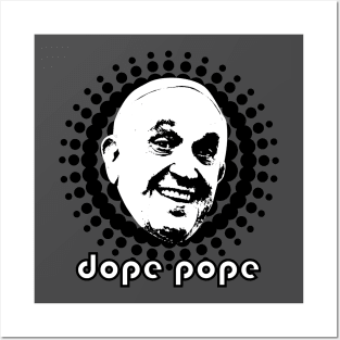 dope pope Posters and Art